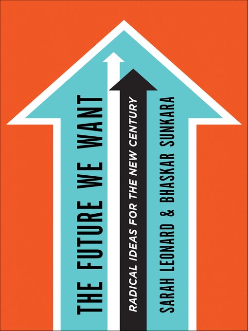 Title details for The Future We Want by Sarah Leonard - Available